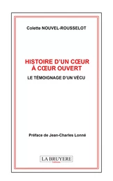 Histoire d'un coeur à coeur ouvert - Le témoignage d'un vécu