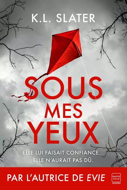 Sous mes yeux - K.L. Slater - Hauteville