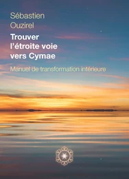 Trouver l'étroite voie vers Cymae