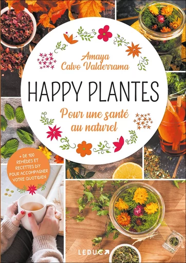 Happy plantes - Amaya Calvo Valderrama - Éditions Leduc