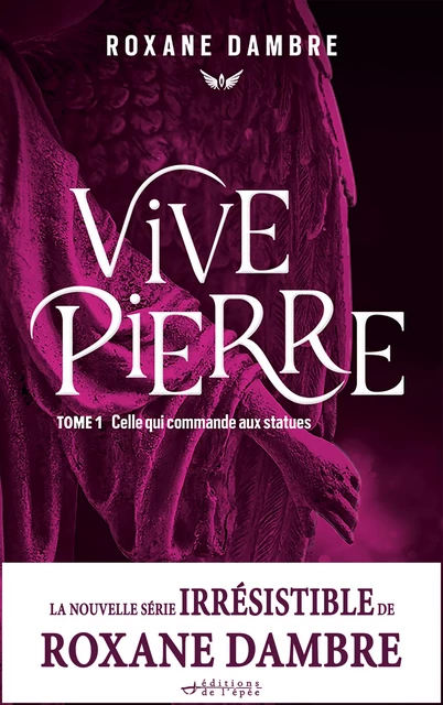 Vivepierre, tome 1 - Roxane Dambre - Éditions de l'épée