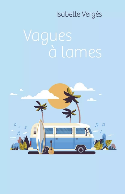 Vagues à lames - Isabelle Vergès - Librinova