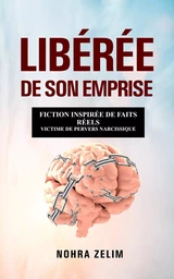 Libérée de son emprise