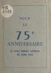 Pour le 75e anniversaire de l'École normale supérieure des jeunes filles