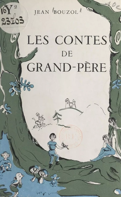 Les contes de grand-père - Jean Bouzol - FeniXX réédition numérique