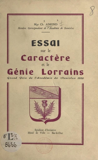 Essai sur le caractère et le génie lorrains - Charles Aimond - FeniXX réédition numérique