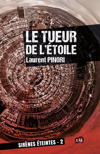 Le tueur de l'Etoile - Laurent pinori - Les éditions du 38