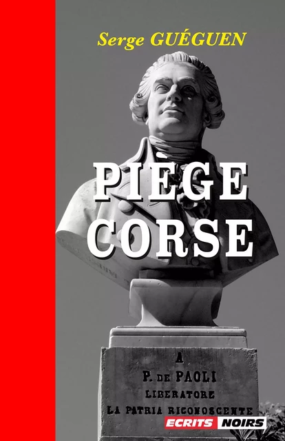 Piège Corse - Serge Guéguen - Écrits Noirs