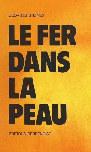 Le fer dans la peau - Georges Steines - FeniXX réédition numérique