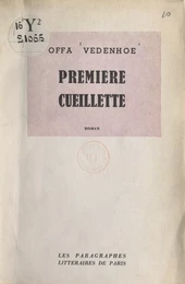 Première cueillette