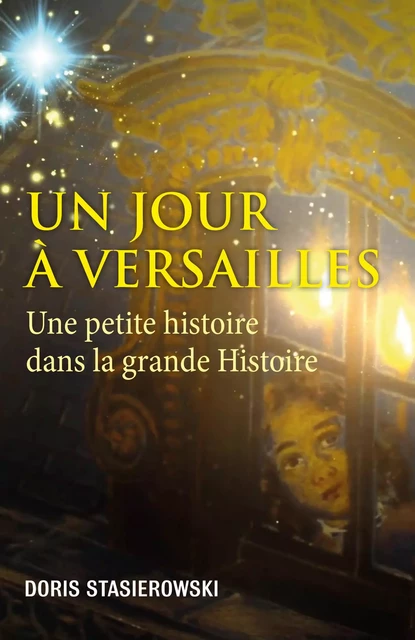 Un jour à Versailles - Doris Stasierowski - Librinova