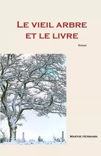 Le Vieil Arbre  et le livre - Maryse Hermann - Librinova