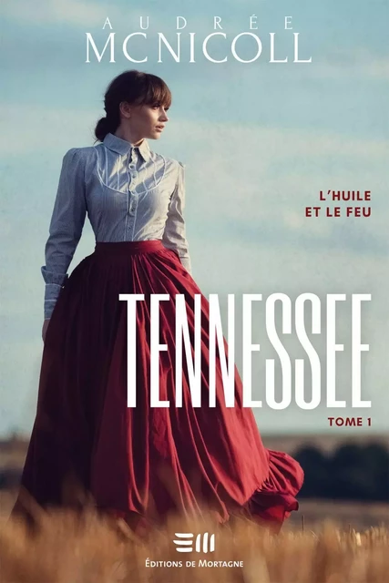 Tennessee Tome 1 - Audrée Mc Nicoll - Éditions de Mortagne