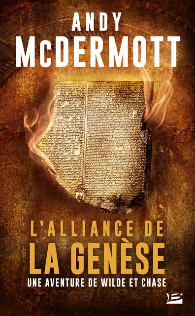 Une aventure de Wilde et Chase, T4 : L'Alliance de la Genèse - Andy McDermott - Bragelonne