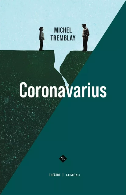 Coronavarius - Michel Tremblay - Leméac Éditeur