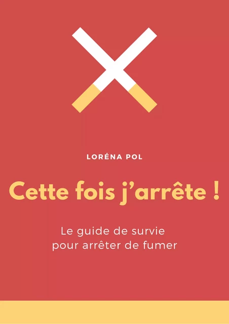 Cette fois j'arrête ! - Lorena Pol - Librinova