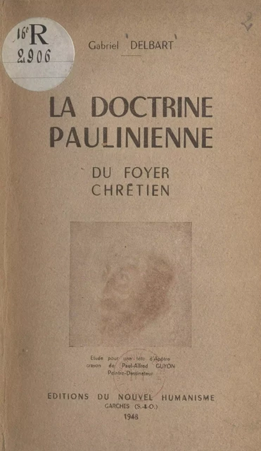 La doctrine paulinienne du foyer chrétien - Gabriel Delbart - FeniXX réédition numérique