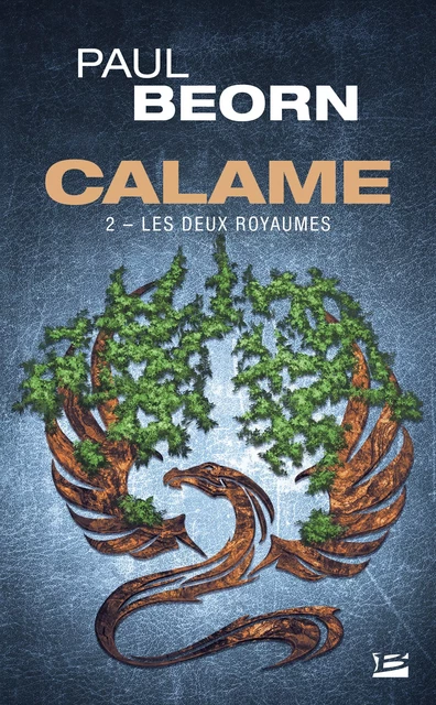 Calame, T2 : Les Deux Royaumes - Paul Beorn - Bragelonne