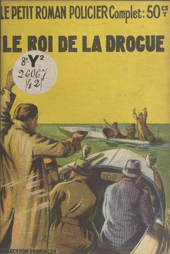 Le roi de la drogue - Jacques Chambon - FeniXX réédition numérique