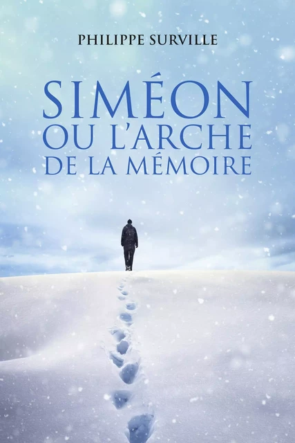 Siméon  ou l'arche de la mémoire - Philippe Surville - Librinova