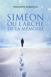 Siméon  ou l'arche de la mémoire