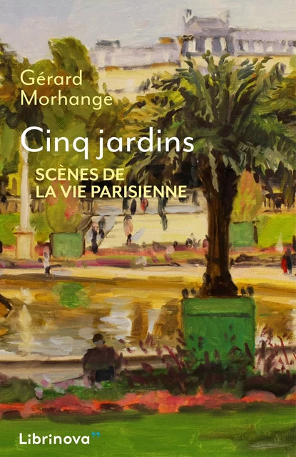 Cinq jardins - Gérard Morhange - Librinova