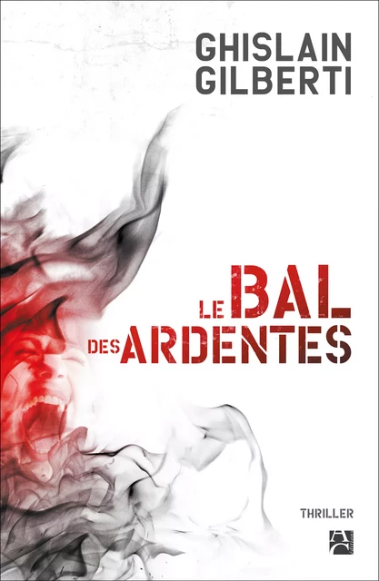 Le Bal des Ardentes - Ghislain Gilberti - Anne Carrière