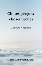 Choses perçues choses vécues