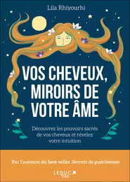 Vos cheveux, miroir de votre âme