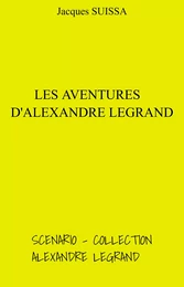 Les Aventures d'Alexandre Legrand