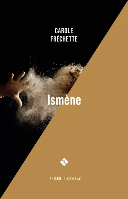 Ismène - Carole Fréchette - Leméac Éditeur