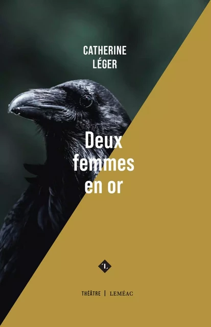 Deux femmes en or - Catherine Léger - Leméac Éditeur