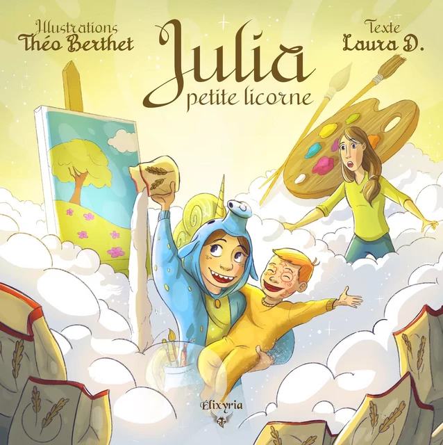 Julia, petite licorne - Laura D., Théo Berthet - Editions Elixyria