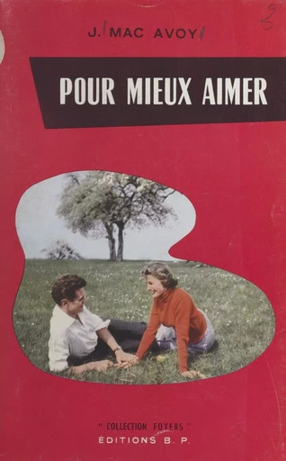 Pour mieux aimer - Jean Mac Avoy - FeniXX réédition numérique