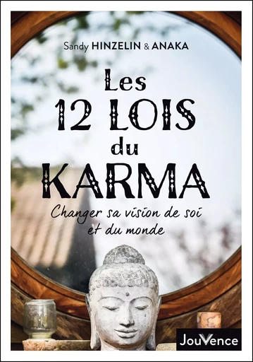 Les 12 lois du karma - Sandy Hinzelin,  Anaka - Éditions Jouvence