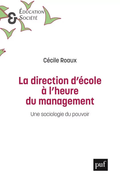 La direction d’école à l’heure du management - Cécile Roaux - Humensis