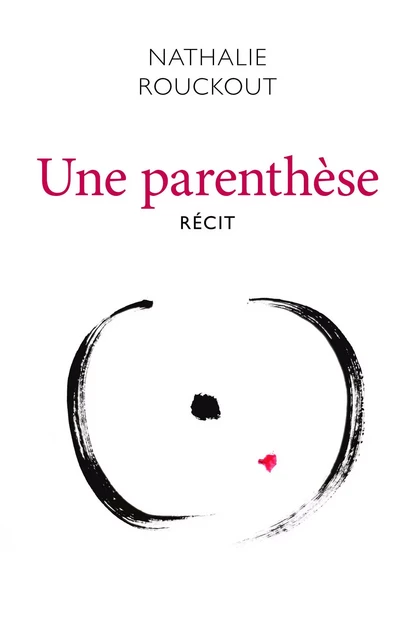 Une parenthèse - Nathalie Rouckout - Librinova