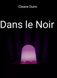 Dans le noir