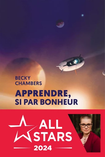 Apprendre, si par bonheur - Becky Chambers - L'Atalante