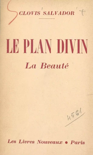 Le plan divin : la beauté - Clovis Salvador - FeniXX réédition numérique