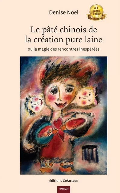 Le Pâté chinois de la création pure laine - Seconde édition - Denise Noël - Librinova