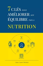 7 clés pour améliorer son équilibre par la nutrition