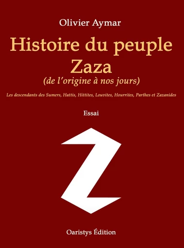 Histoire du peuple Zaza - Olivier Aymar - Oaristys Édition