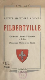 Petite histoire locale, Filbertville