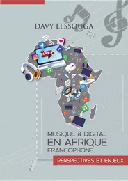 Musique et Digital en Afrique francophone : Perspectives et Enjeux