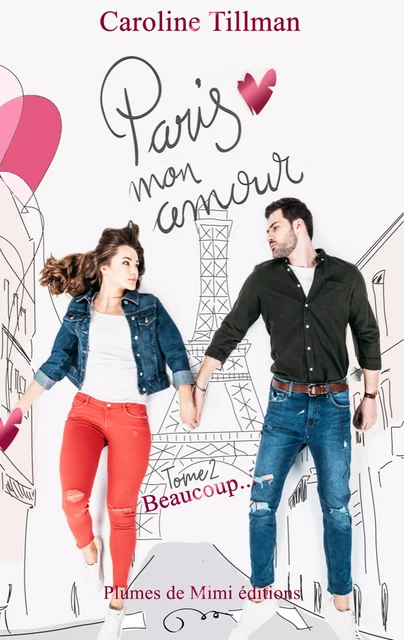 Paris, mon amour - tome 2 : Beaucoup - Caroline Tillman - Plumes de Mimi éditions