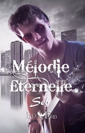 Mélodie Eternelle - Seb