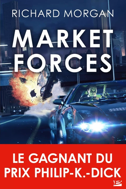 Market Forces - Richard Morgan - Bragelonne