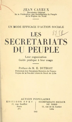 Un mode efficace d'action sociale. Les secrétariats du peuple - Jean Cayeux - FeniXX réédition numérique