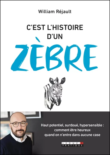 C'est l'histoire d'un zèbre - William Réjault - Éditions Leduc